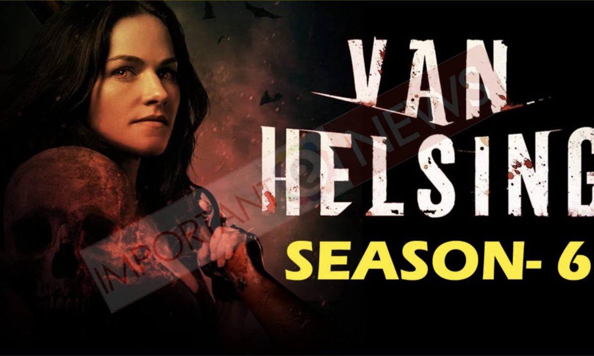 Van Helsing season 6