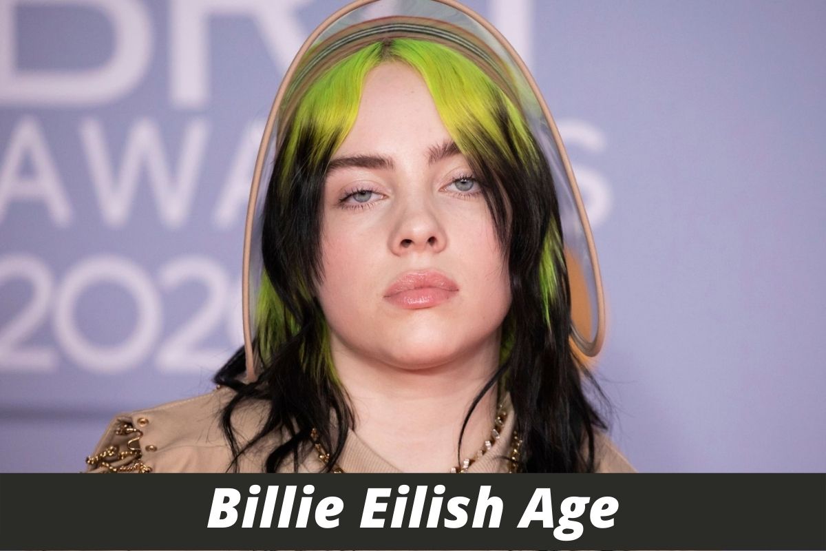 Billie Eilish Age, How Old She Is? And More Information