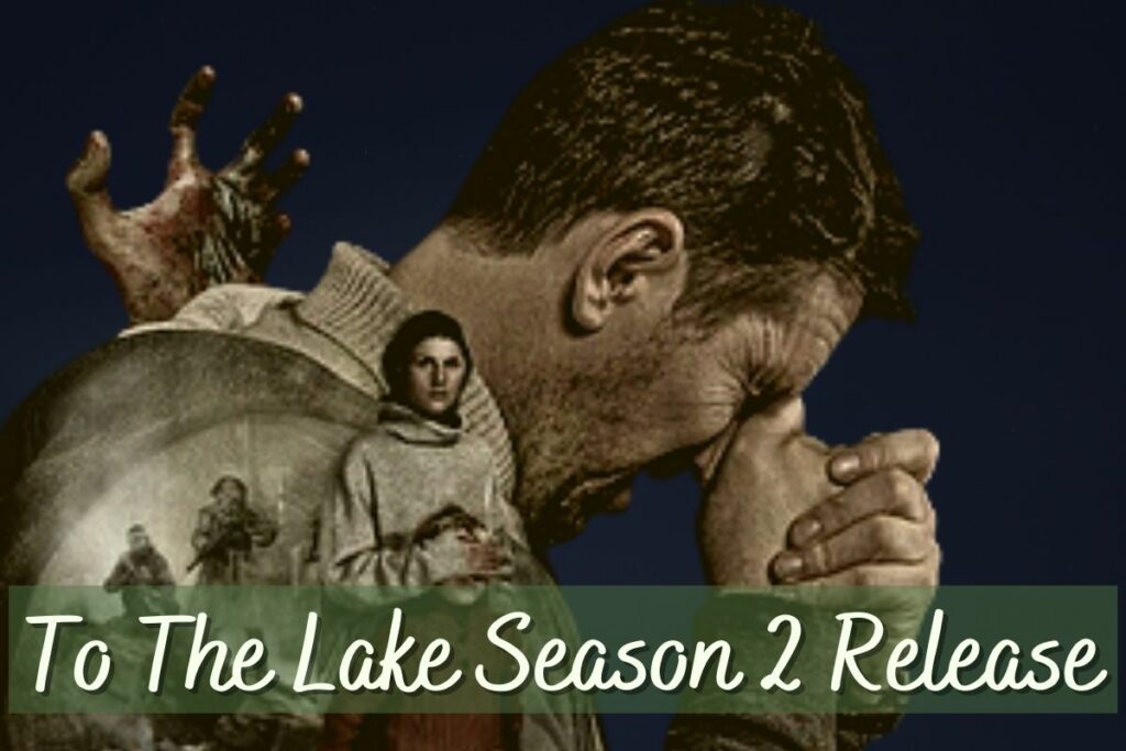 To The Lake Season 2