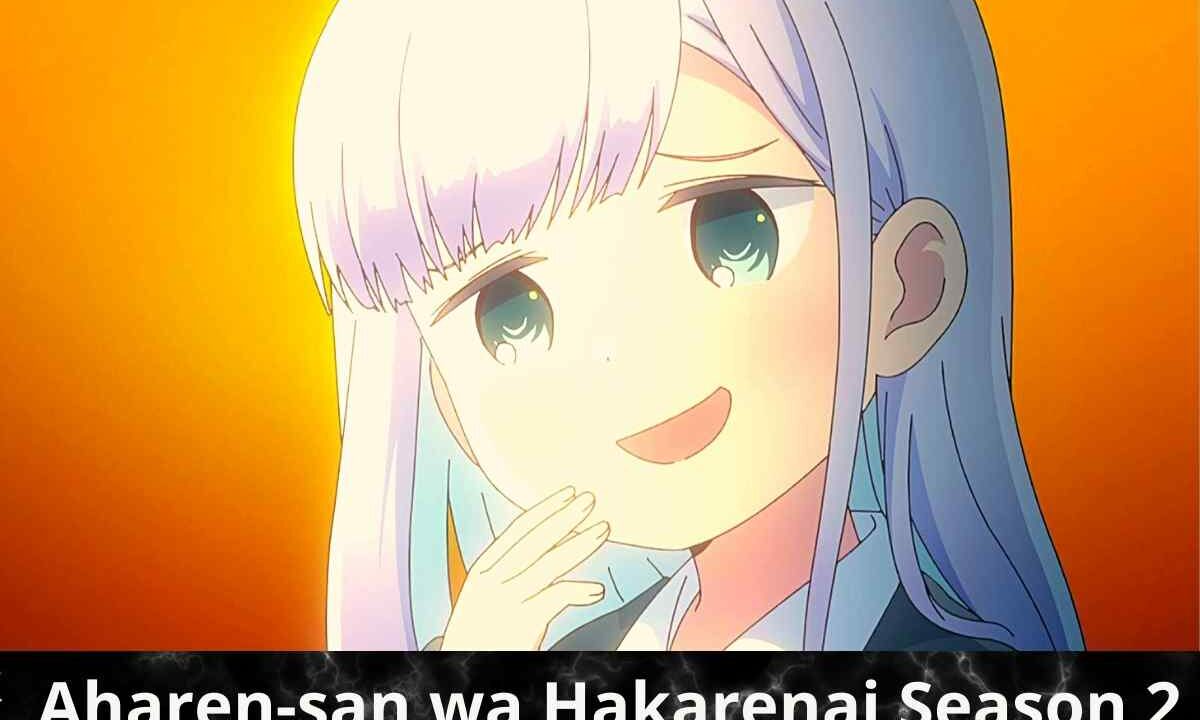 Aharen-san wa Hakarenai Season 2