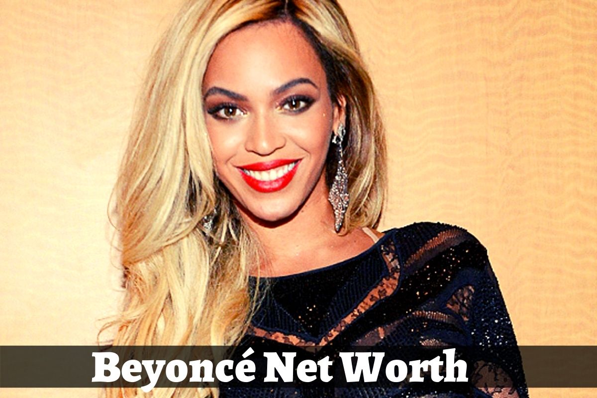 Beyoncé's net worth 