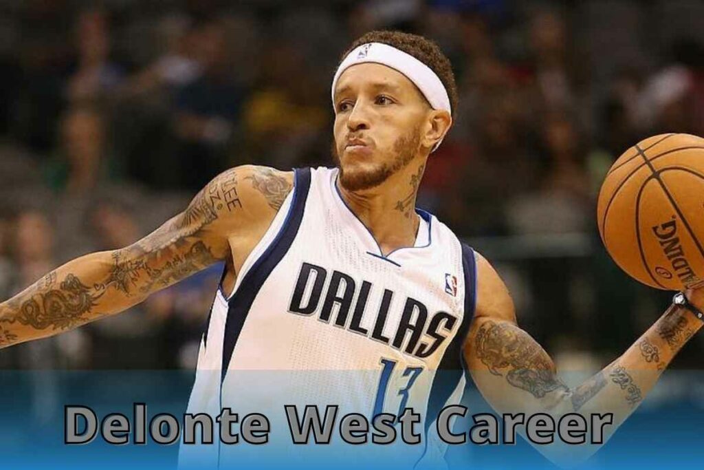 Delonte West Career