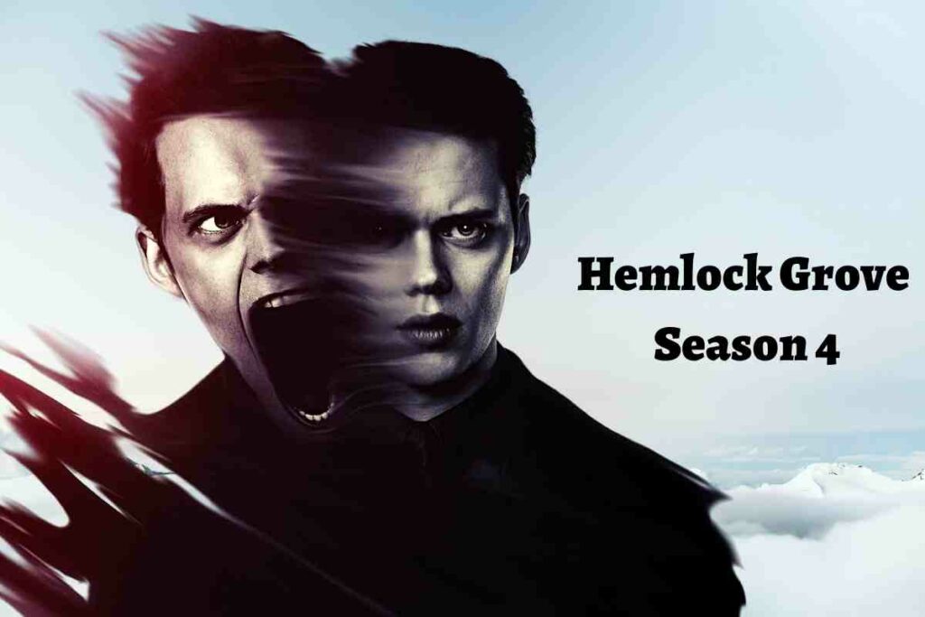 Hemlock Grove Season 4