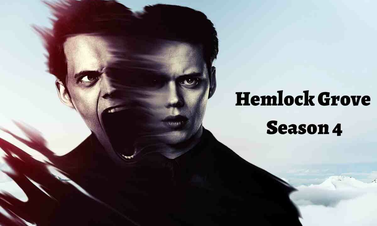 Hemlock Grove Season 4