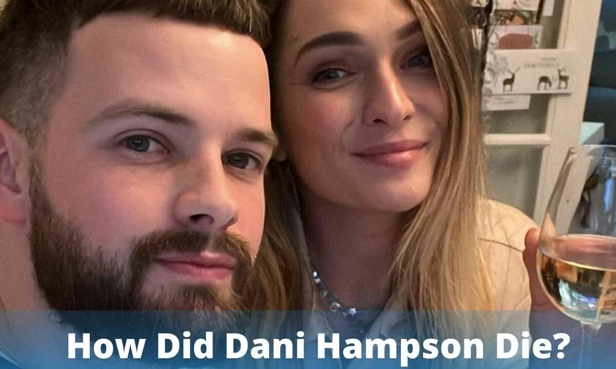 How Did Dani Hampson Die