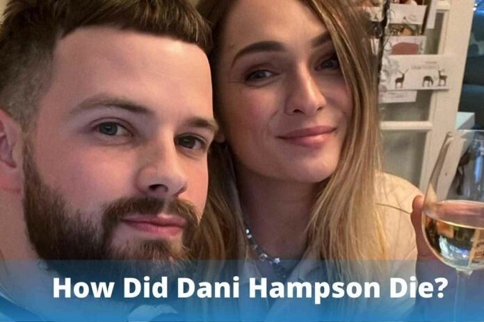 How Did Dani Hampson Die