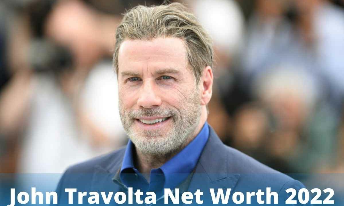 John Travolta Net Worth 2022