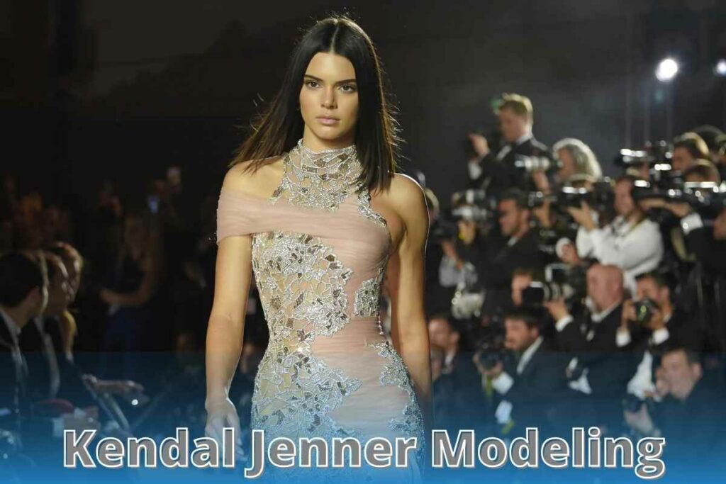 Kendal Jenner Modeling