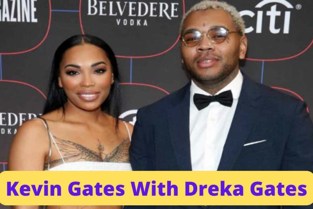 Kevin Gates With Dreka Gates