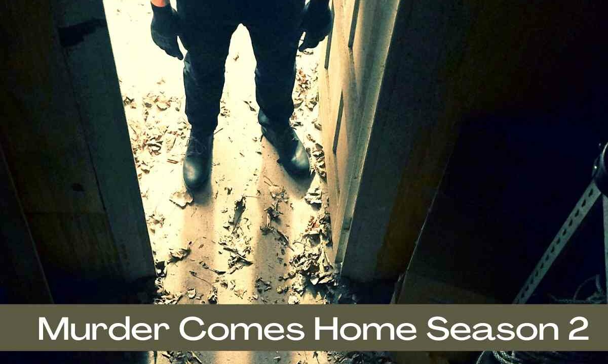 Murder Comes Home Season 2