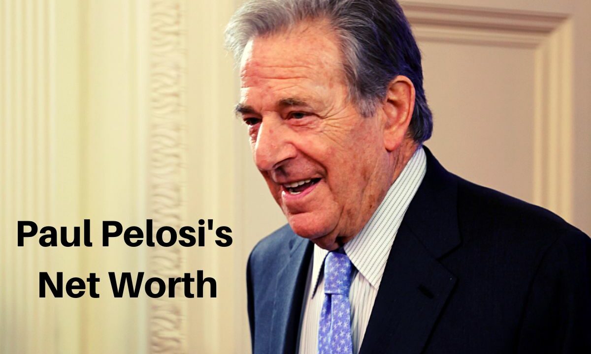 Paul Pelosi's net worth