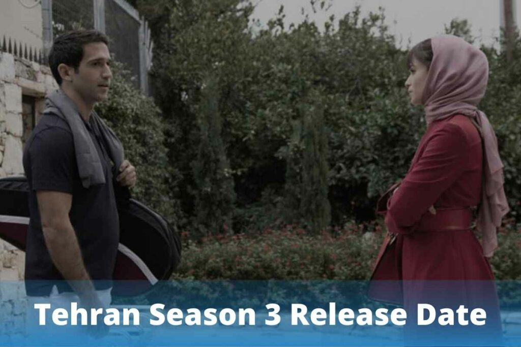 Tehran Season 3 Release Date