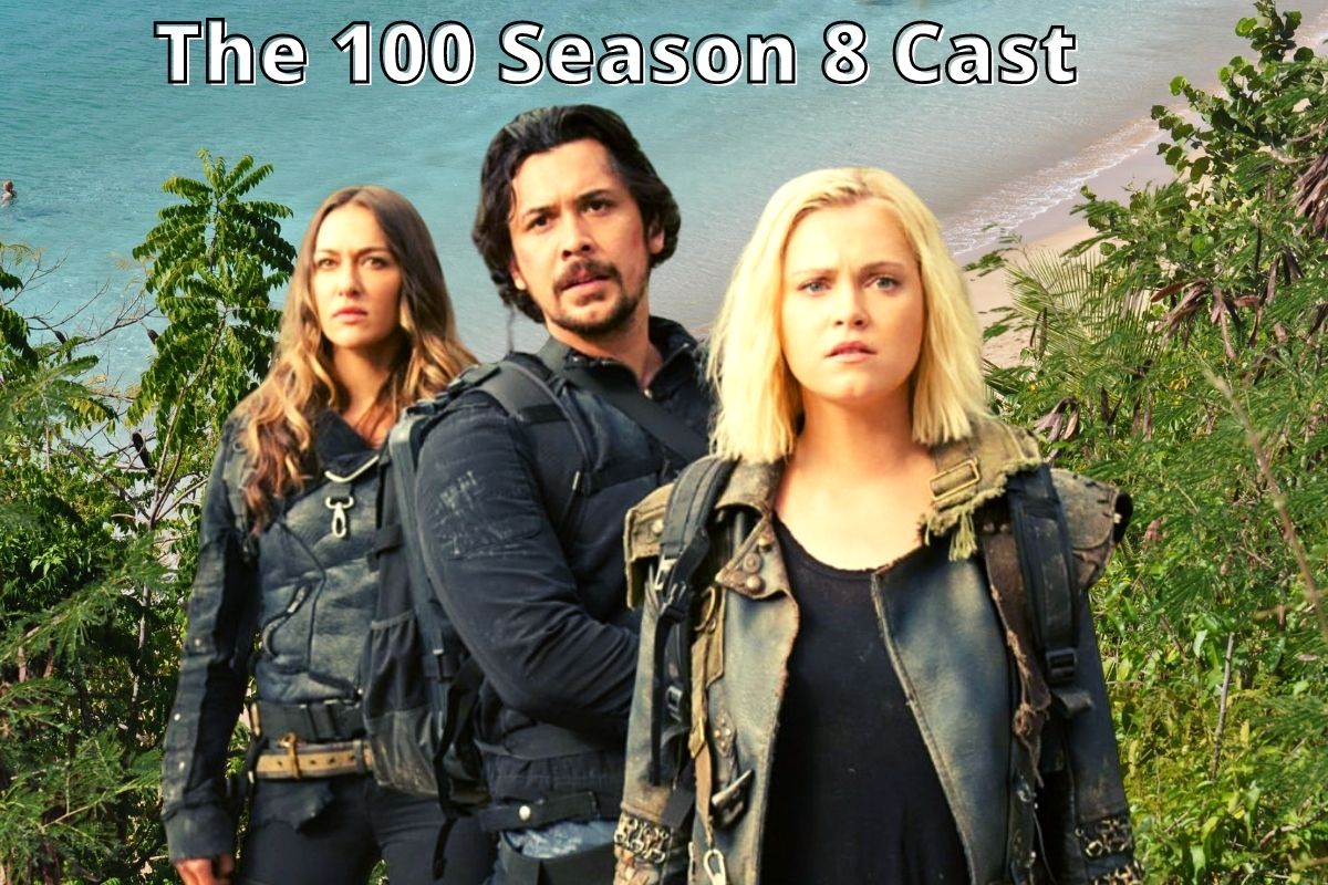The 100 Season 8 Cast