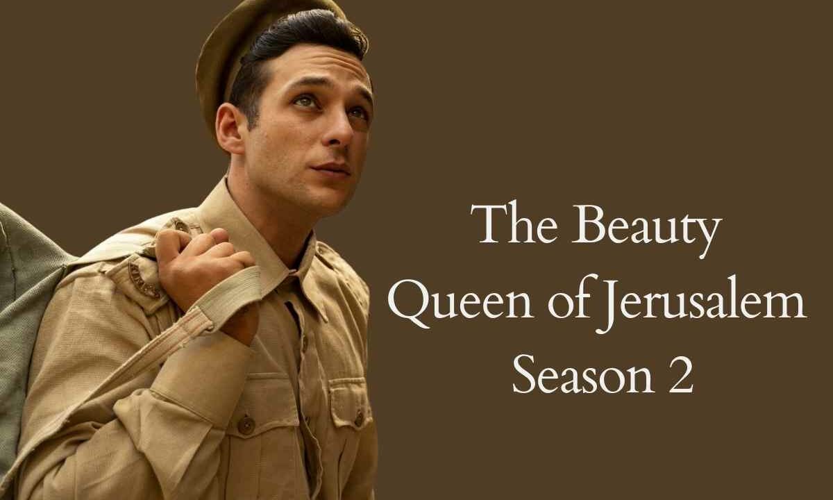The Beauty Queen of Jerusalem Season 2