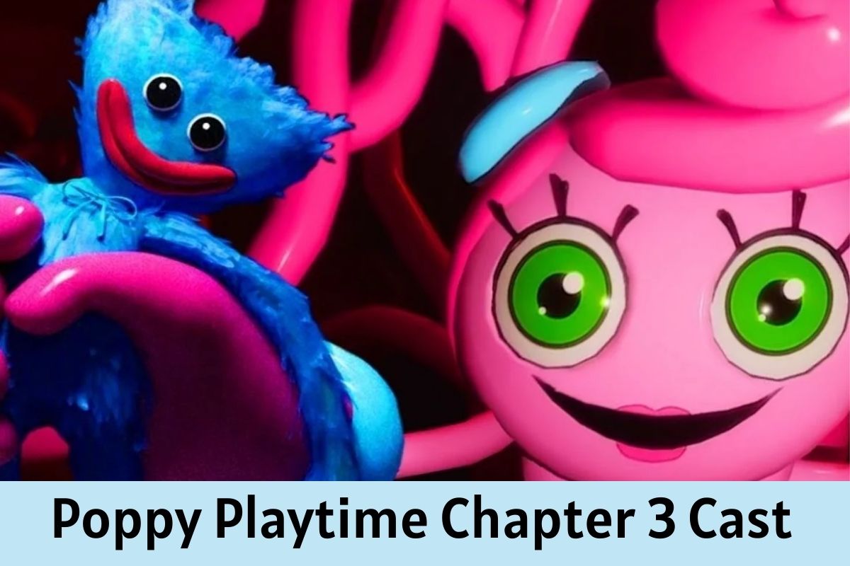 Poppy Playtime Chapter 3 Cast