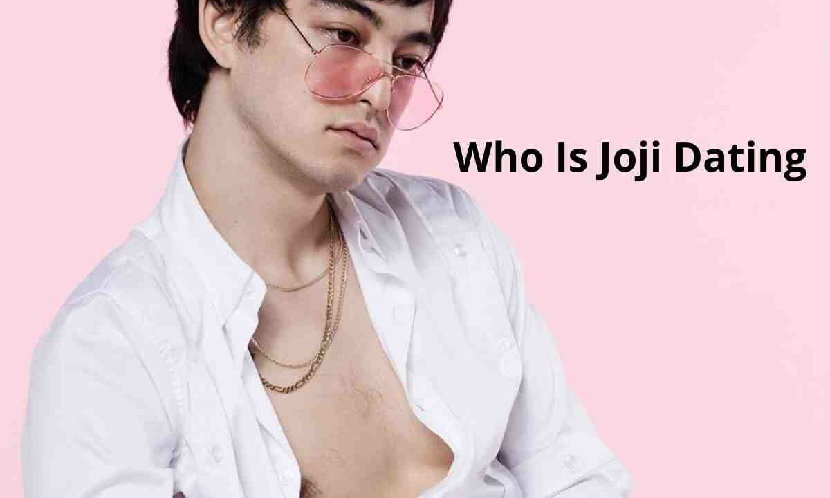 Who Is Joji Dating