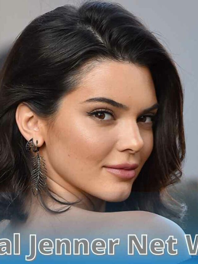 Kendall Jenner Net Worth, Personal Life, Career, And Awards The