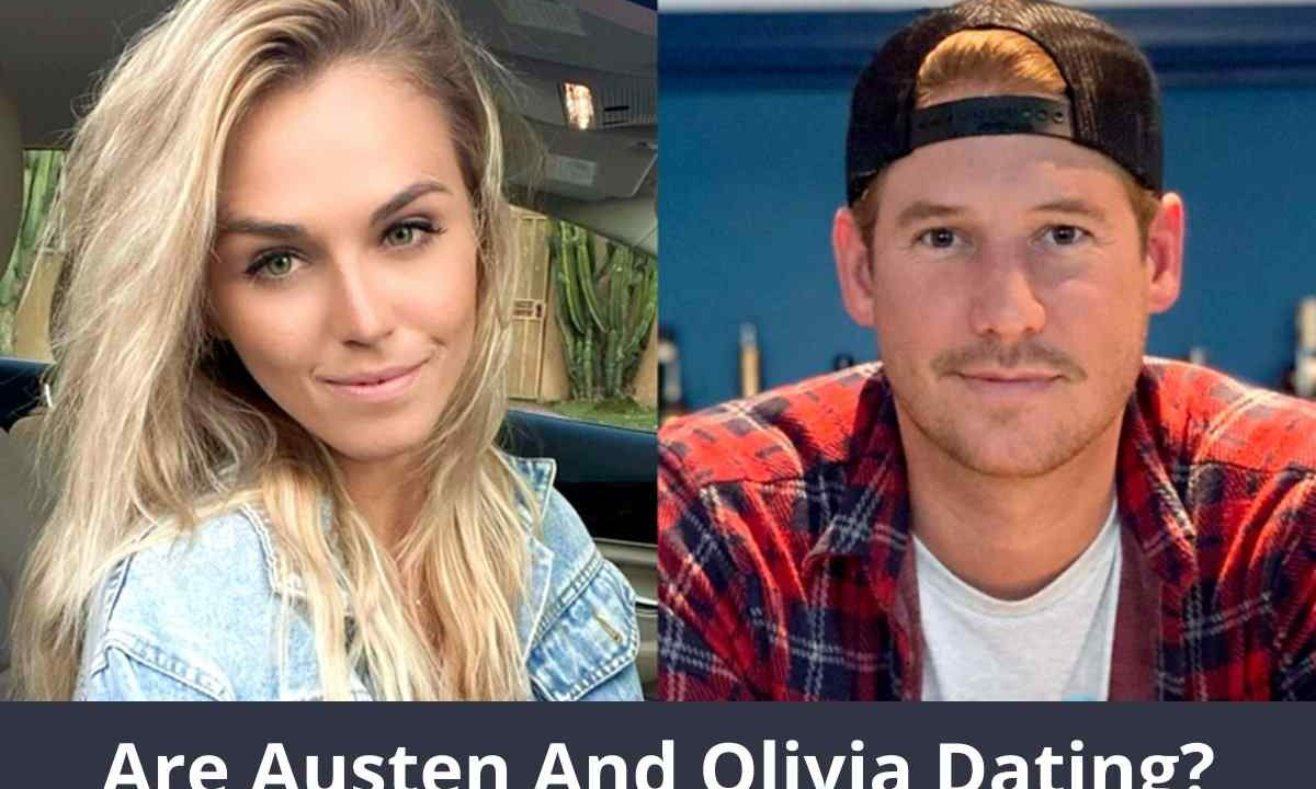 Are Austen And Olivia Dating