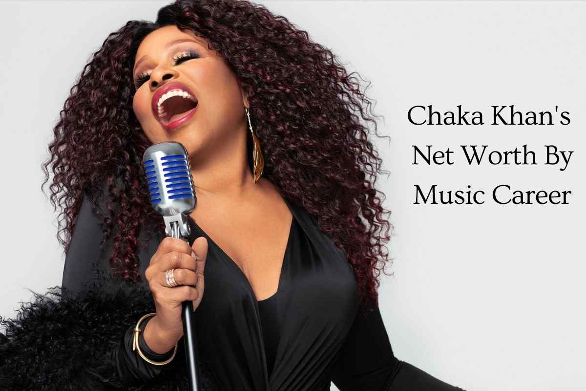 Chaka Khan's Net Worth By Music Career