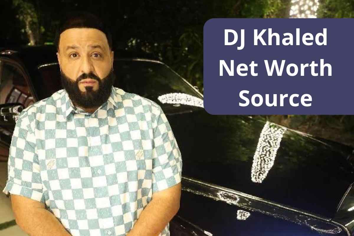 DJ Khaled Net Worth Source