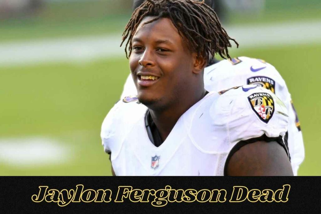 Jaylon Ferguson Dead
