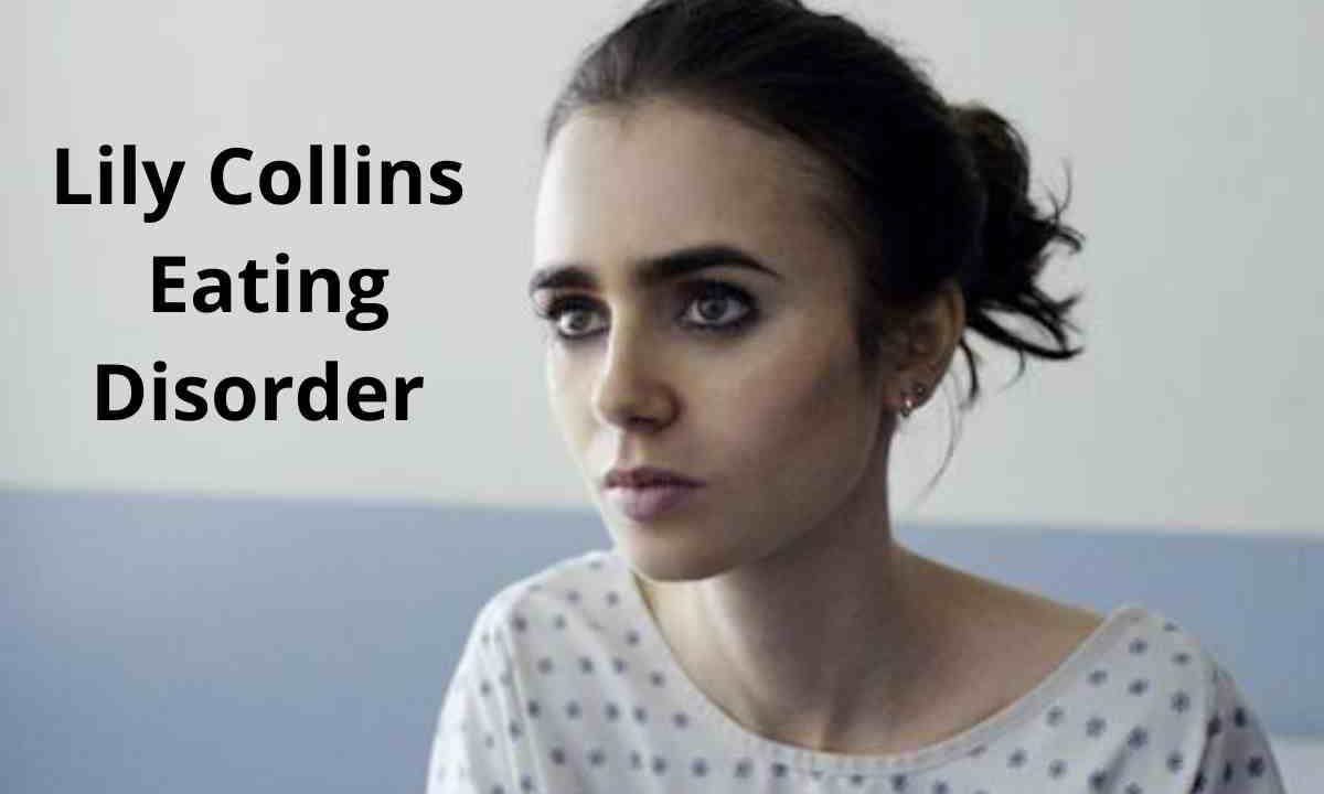 Lily Collins Eating Disorder