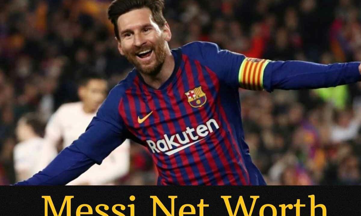 Messi Net Worth