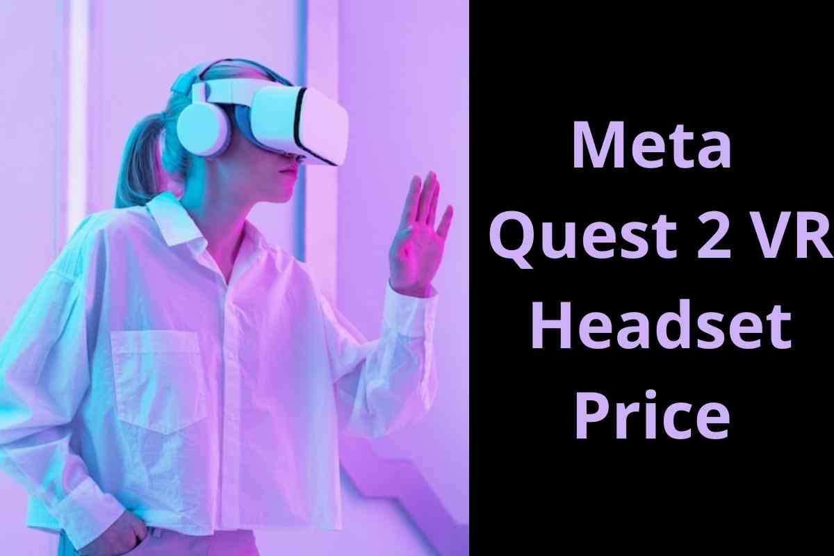 Meta Quest 2 VR Headset Price