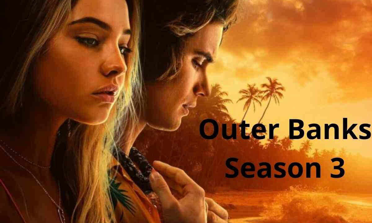 Outer Banks Season 3