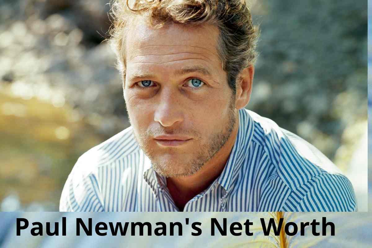 Paul Newman's Net Worth
