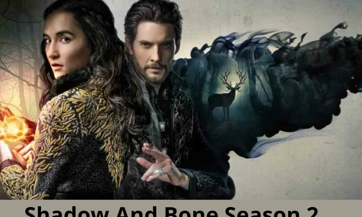 Shadow And Bone Season 2