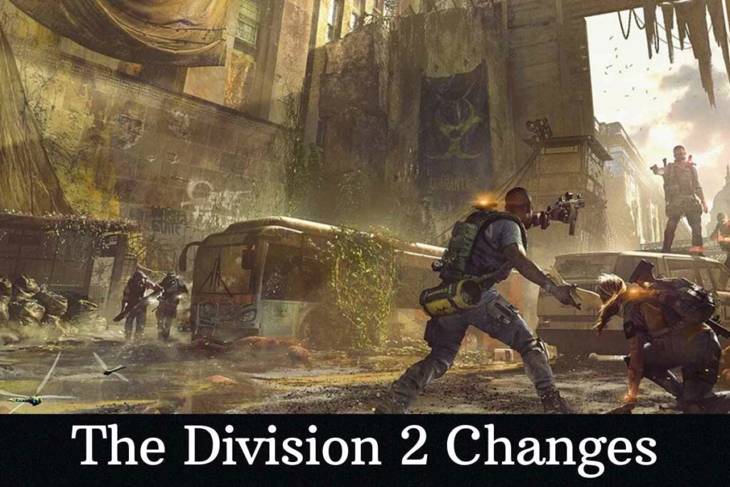 The Division 2 Changes