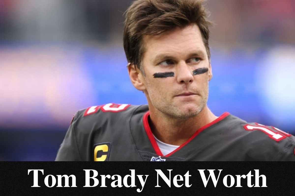 Tom Brady Net Worth, Professional Career & All Information