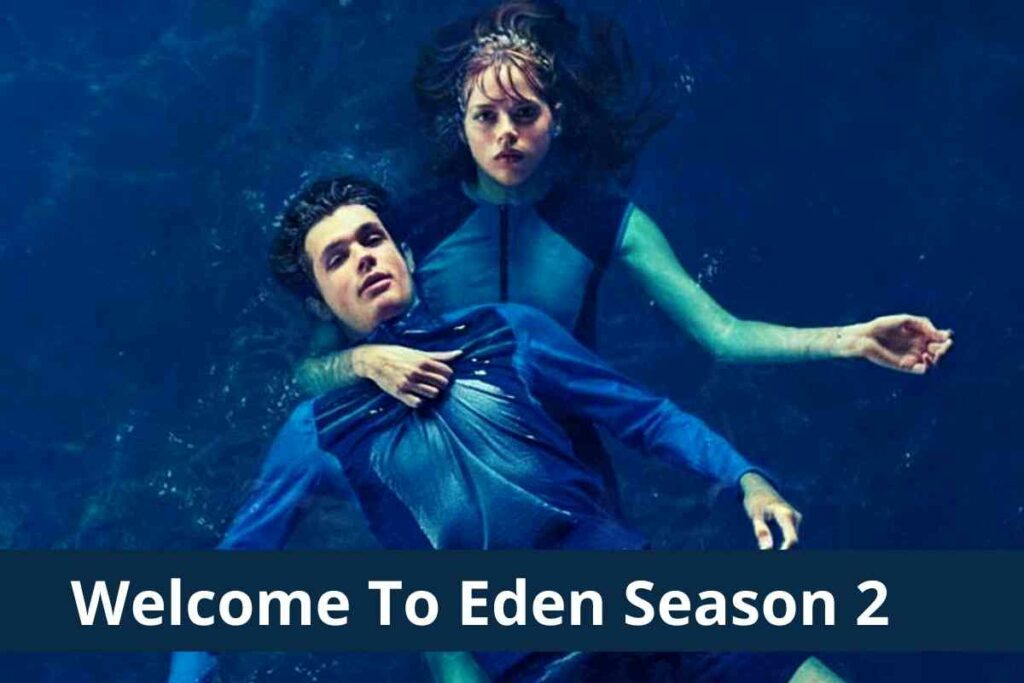 Welcome To Eden Season 2