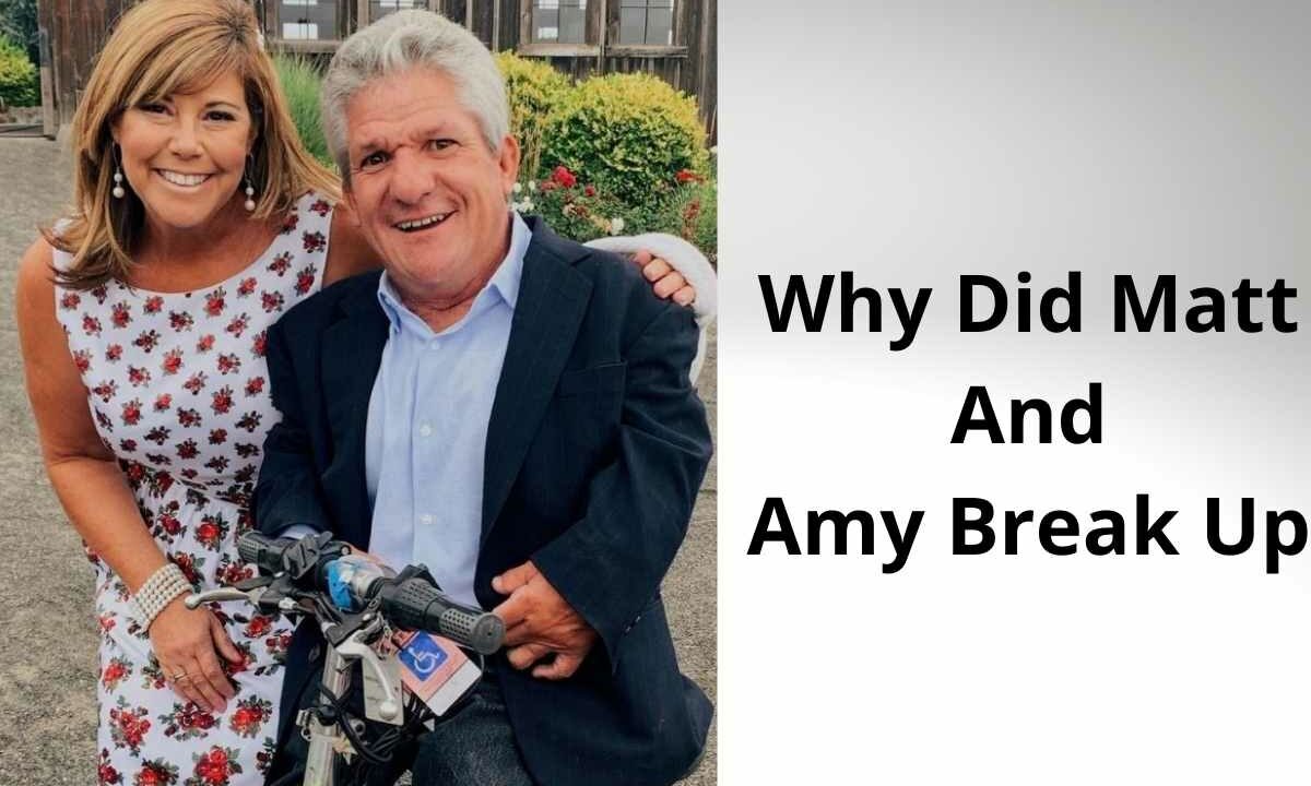 Why Did Matt And Amy Break Up