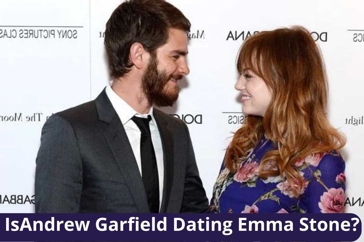 Andrew Garfield Dating Emma Stone