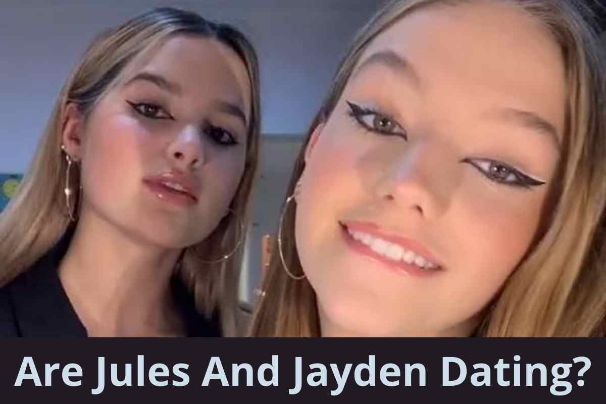 Are Jules And Jayden Dating