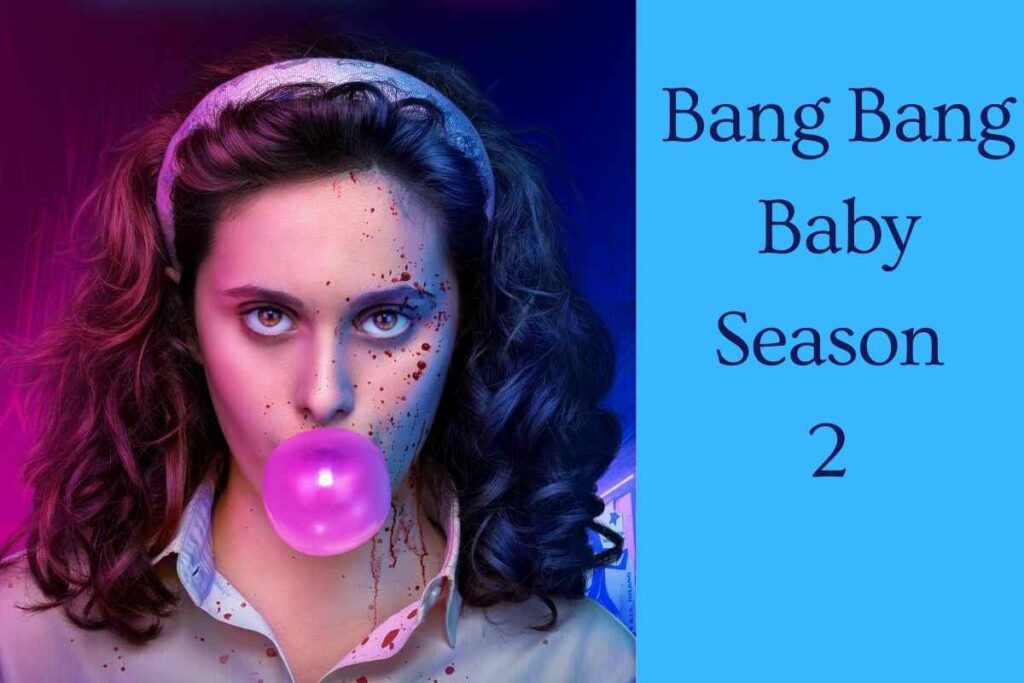 Bang Bang Baby Season 2