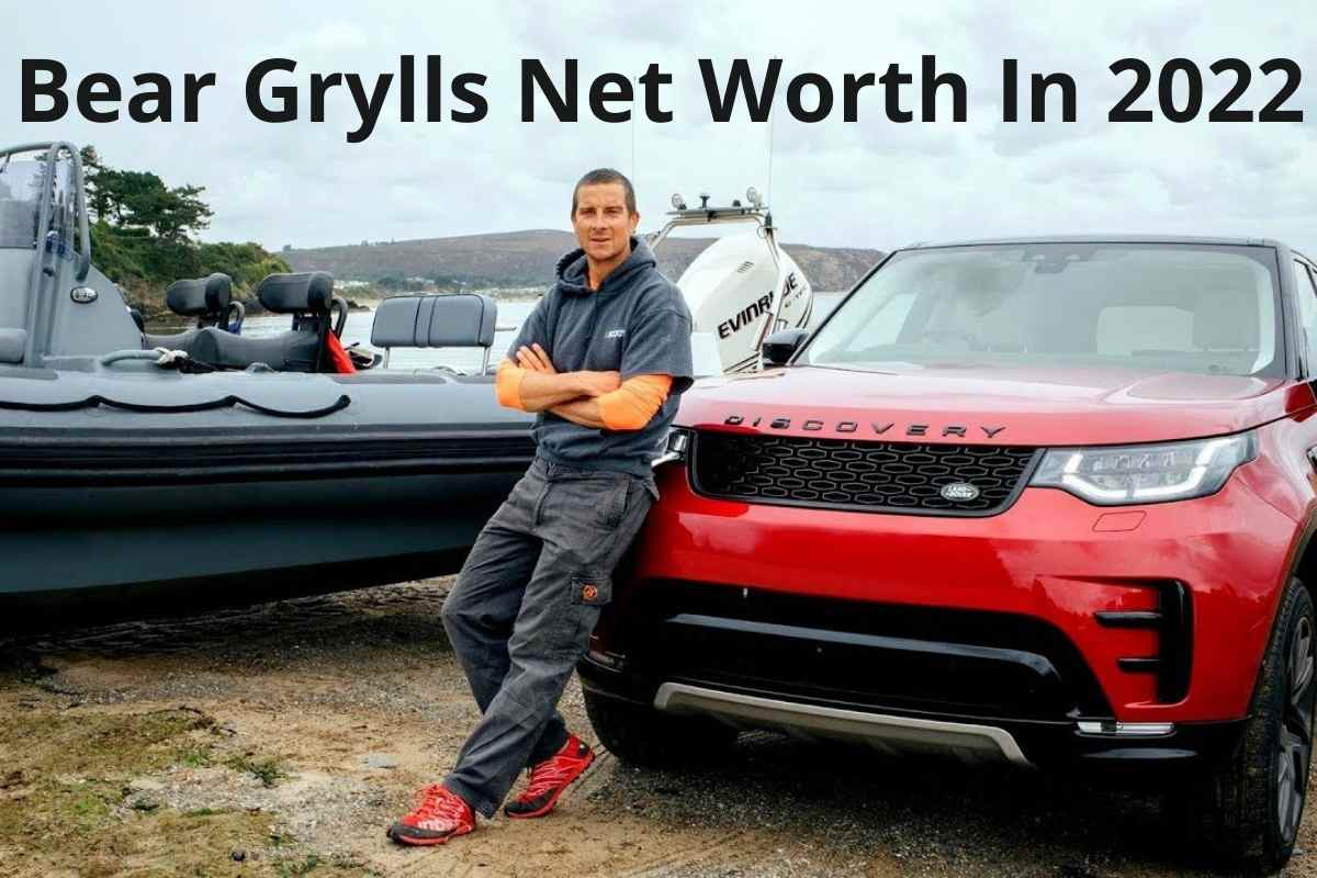 Bear Grylls Net Worth in 2022