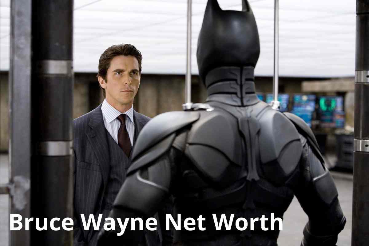 Bruce Wayne Net Worth
