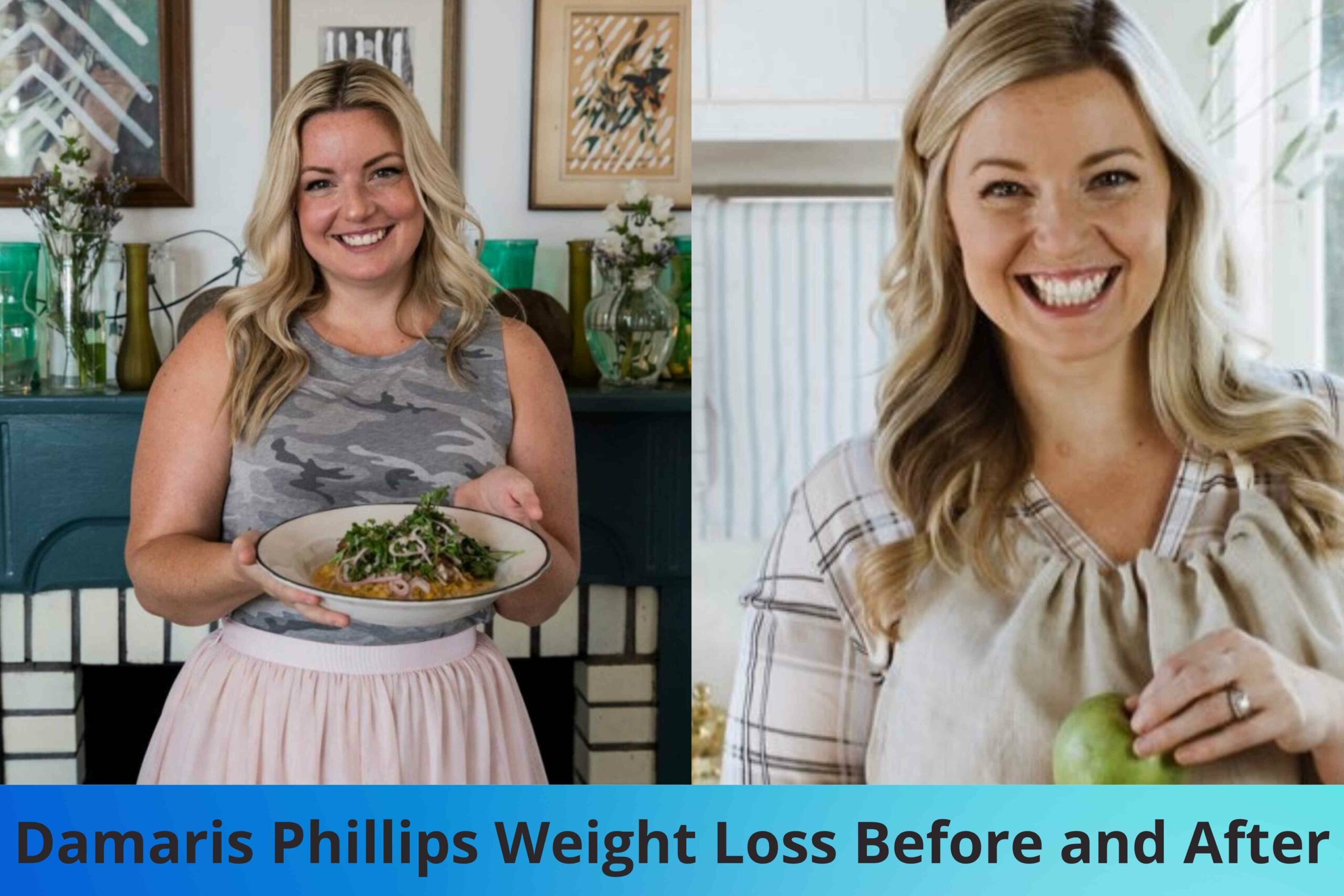 Damaris Phillips Weight Loss Before and After