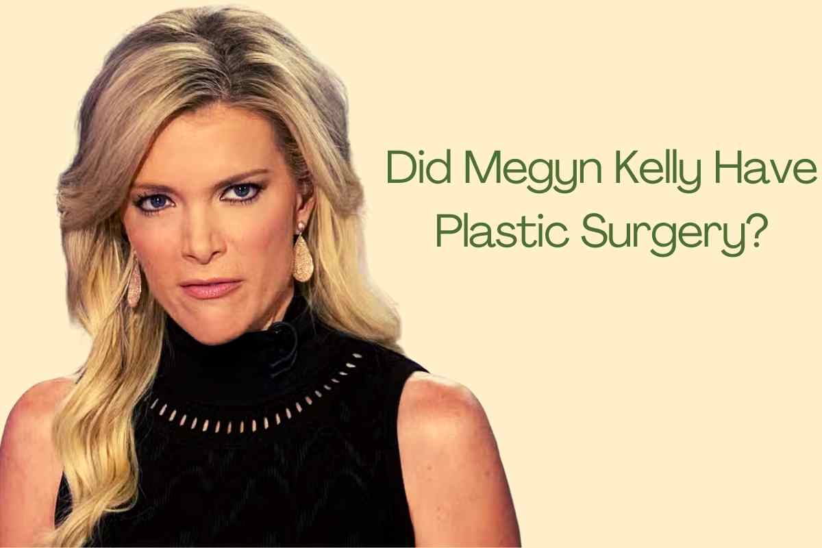 Did Megyn Kelly Have Plastic Surgery