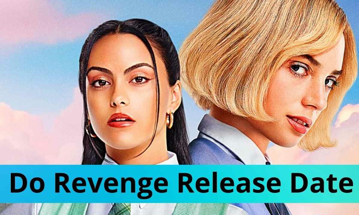 Do Revenge Release Date Status