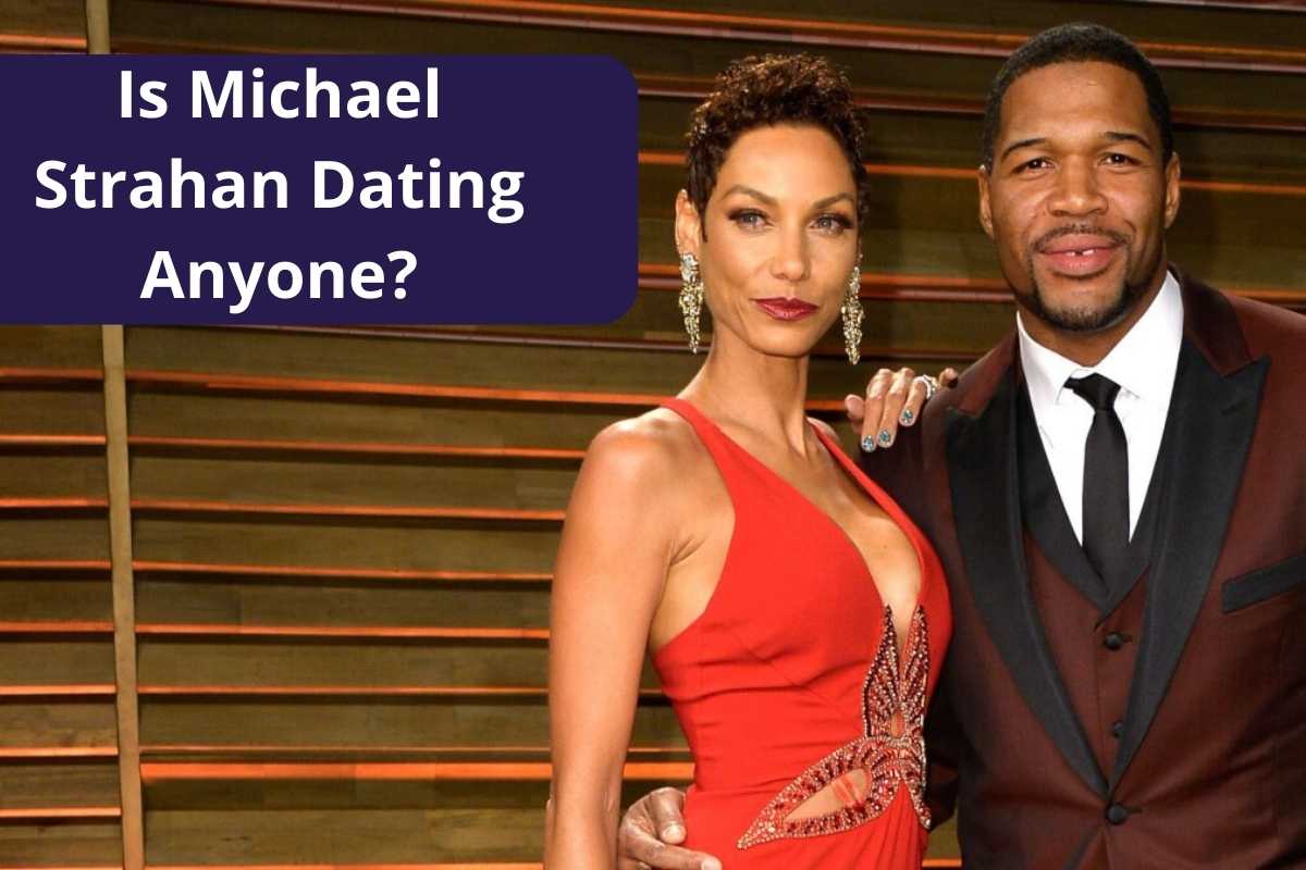 Is Michael Strahan Dating Anyone?