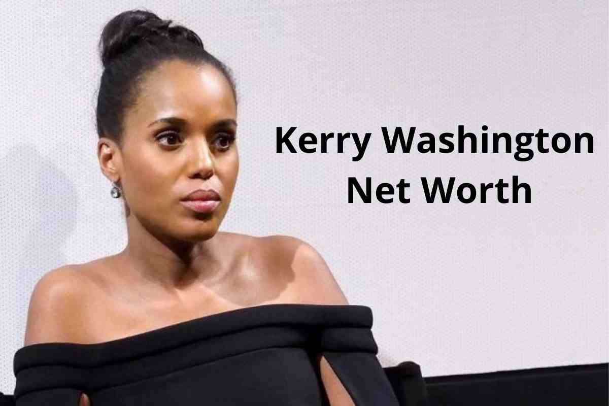Kerry Washington Net Worth