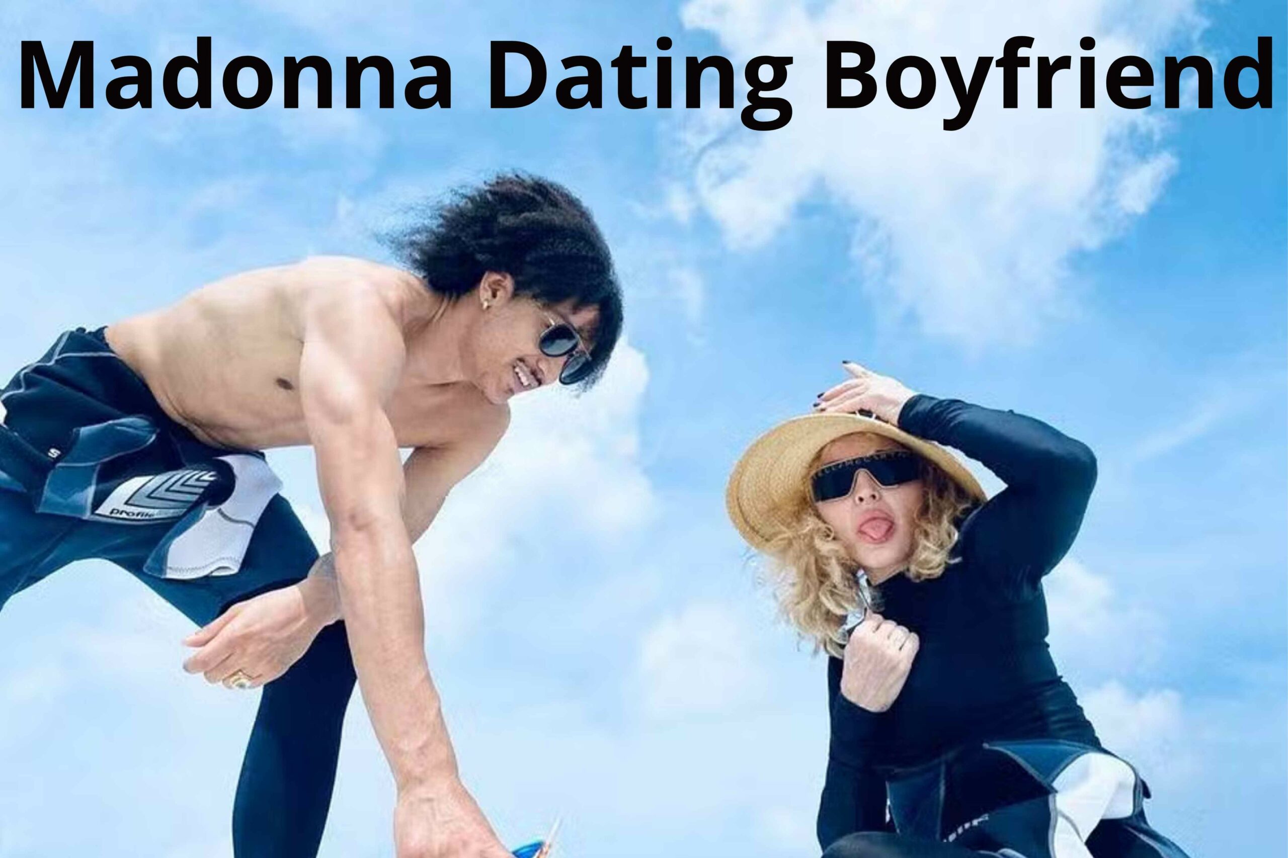 Madonna Dating Boyfriend