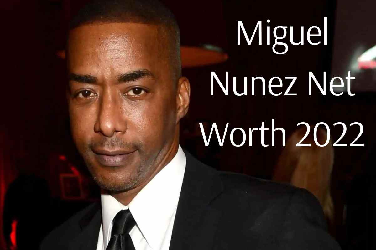 Miguel Nunez Net Worth 2022