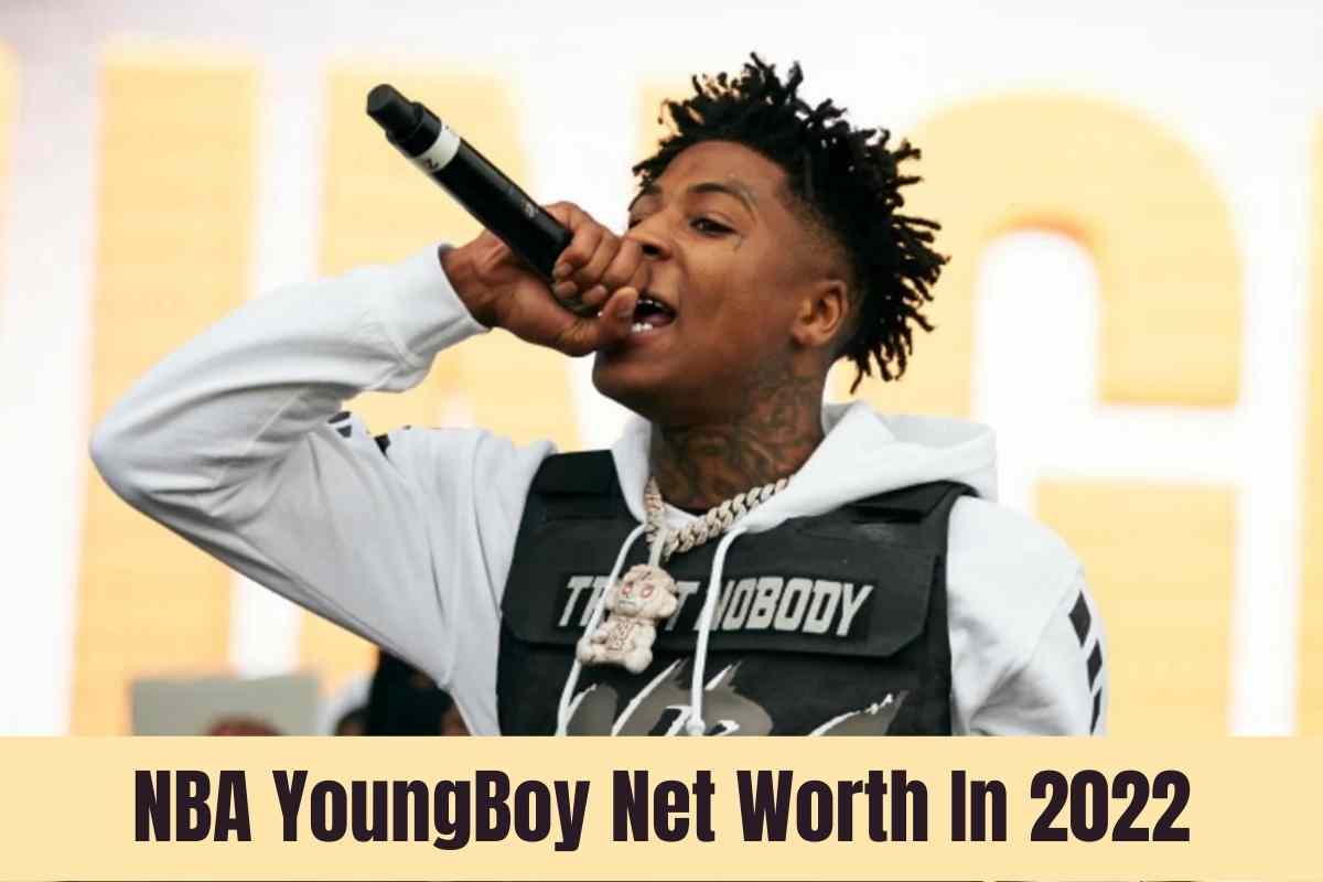 NBA YoungBoy Net Worth In 2022
