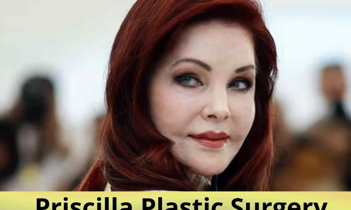 Priscilla Plastic Surgery