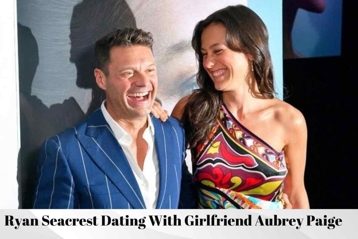 Ryan Seacrest Dating With Girlfriend Aubrey Paige